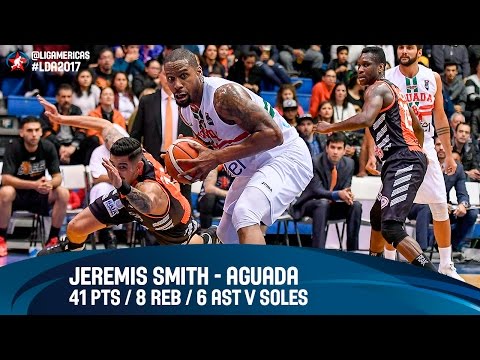 Jeremis Smith 41 PTS / 8 REB / 6 AST Soles - DIRECTV Liga de las Américas 2017
