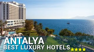 Top 5 Best Luxury 4 Star Hotels In ANTALYA, Turkey