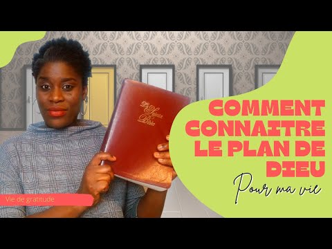 Comment connaitre le plan de Dieu pour ma vie