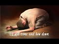 I will come and bow down (Ron Kenoly) Lyric video