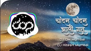 Chandan Chandan Zali Raat REMIX DJ OM Mumbai DJ Hi