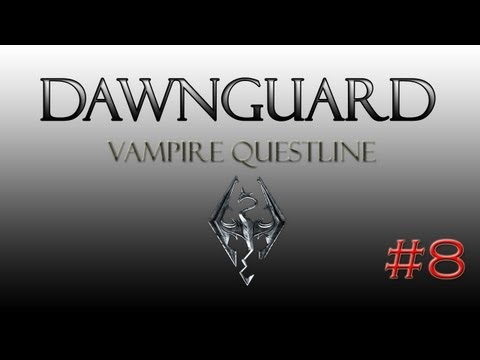 Skyrim: Dawnguard- Vampire Questline- Ep.8