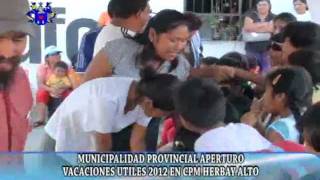 preview picture of video 'MUNICIPALIDAD PROVINCIAL DE CAÑETE APERTURA VACACIONES ÚTILES 2012 EN HERBAY ALTO'