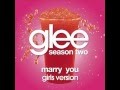 Glee - Marry You - Girls Version 