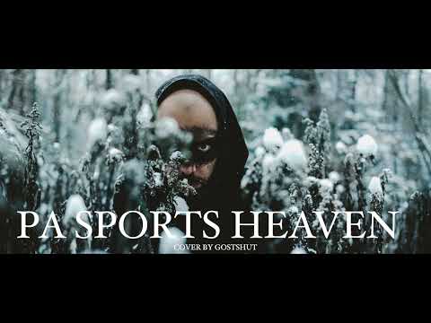 PA SPORTS - HEAVEN (prod. by CHEKAA) [COVER BY GOSTSHUT]