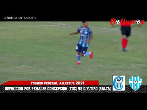TORNEO FEDERAL AMATEUR 2021-PENALES CONCEPCION (TUC) VS GIMNASIA Y TIRO (SALTA)