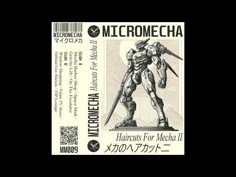 MICROMECHA - Haircuts For Mecha II [Barber Beats | Vaporwave | Breakbeat]