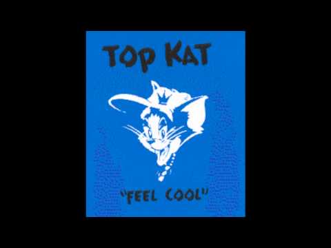 Feel Cool - Top Kat [HQ]