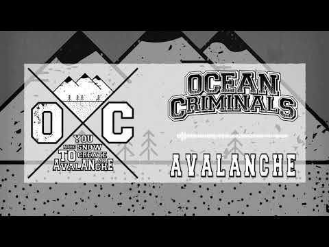 Ocean Criminals - "Avalanche"