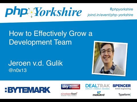 JEROEN V.D. GULIK - HOW TO EFFECTIVELY GROW A DEVELOPMENT TEAM