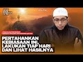 Cara Merubah Hidup Jadi Lebih Baik Ustadz Khalid Basalamah