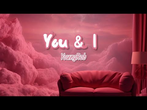 YoungRob- You & I (Official Audio)