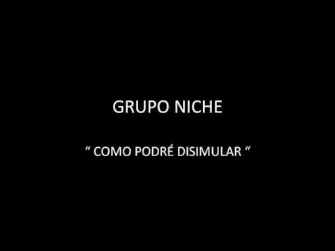 GRUPO NICHE - COMO PODRÉ DISIMULAR