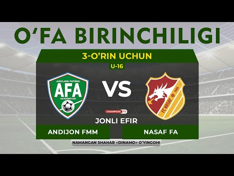 Andijon FMM - Nasaf | U-16 - 3-o'rin uchun | O'FA Birinchiligi
