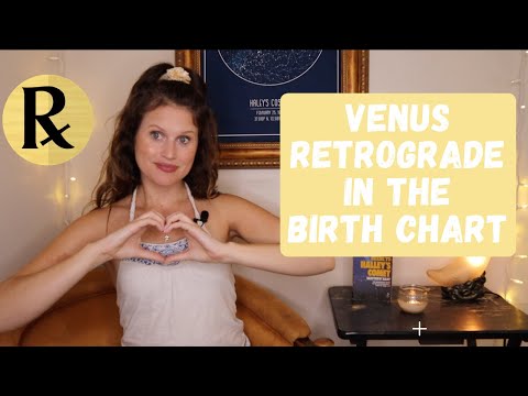 The VALUE of Venus Retrograde in the Birth Chart (the gift of Venus Rx Natally!)