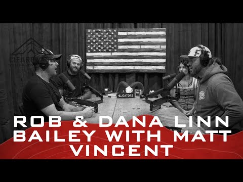 Cleared Hot Episode 193 - Rob and Dana Linn Bailey with Matt Vincent