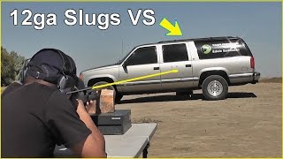 12ga. Shotgun Slugs vs SUV  - Is it bulletproof?