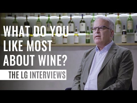 THE LG INTERVIEW: WHAT DO YOU LIKE MOST ABOUT WINE?