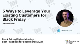 5 Ways to Leverage Your Existing Customers for Black Friday - Valentin Radu | eCommerce Tech