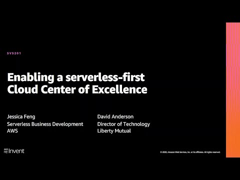 AWS re:Invent 2020: Enabling a serverless-first Cloud Center of Excellence