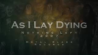 Nothing Left - As I Lay Dying (2018)