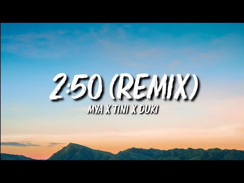 2:50 (REMIX) - MYA ft. TINI x DUKI | LETRA