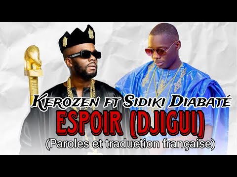 Kerozen ft Sidiki Diabaté - Espoir (Djigui) | Paroles et traduction française