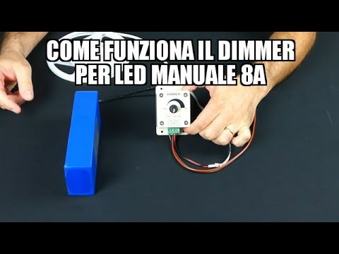 Come funziona il dimmer per LED manuale 8A