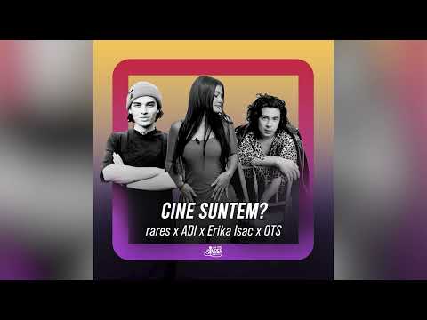 rares x ADI x Erika Isac x OTS - Cine suntem?