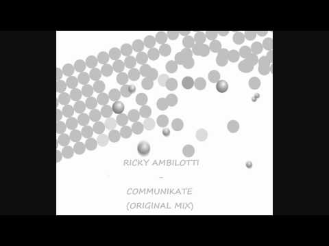 Ricky Ambilotti-Communikate (Original Mix)