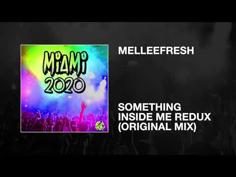Melleefresh / Something Inside Me Redux (Original Mix)