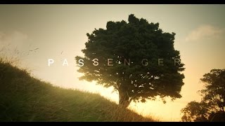 Passenger | Young As The Morning Old As The Sea | Documentary (Short Version)