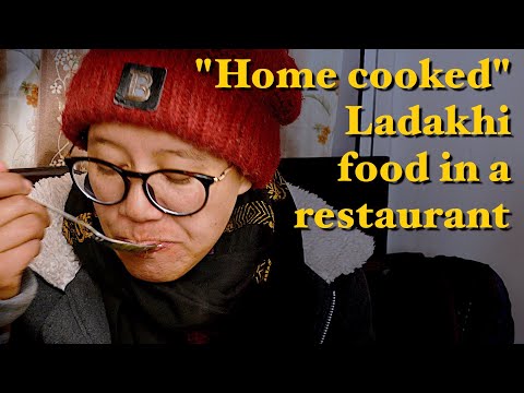 Ladakhi "home cooked" food in a restaurant
