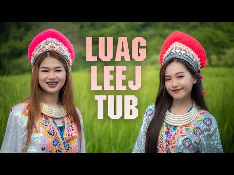 Luag leej tub - Maiv Lauj & Npauj Npaim Lauj ( Cover)