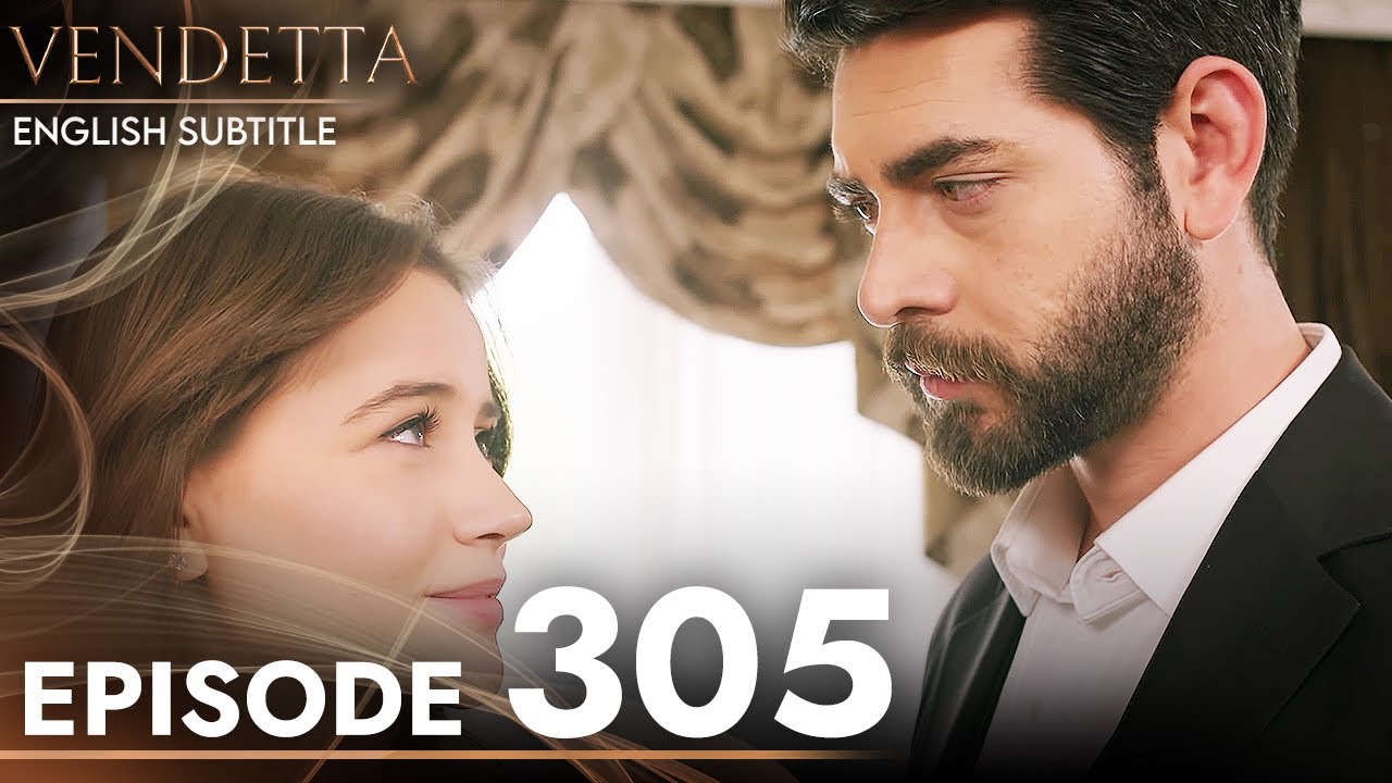 Vendetta - Kan Cicekleri Episode 305 | (English Subtitled)