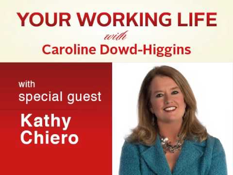 Your Working Life with Kathy Chiero
