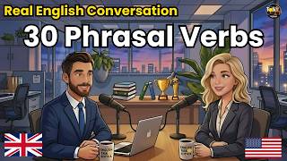 30 Essential Phrasal Verbs for Daily English | Real English Conversation | Easy English Podcast