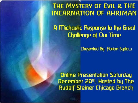 Part I. The Mystery of Evil & incarnation of Ariman. By Florian Sydow.