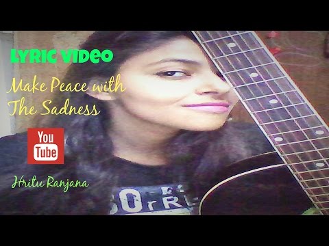 Make Peace with The Sadness-original song(Lyric Video)