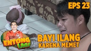 Download lagu GAWAT!!! Bayinya Ilang Karena Ulah Memet - Entong Lagi Eps 23 PART 1 mp3