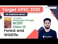 L2 Forest And Wildlife Class 10 Target UPSC Complete Geography Through NCERT Anirudh Malik
