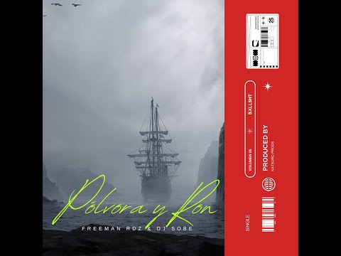 Freeman Rodríguez & Dj Sobe - Pólvora y Ron prod Katsuro (Bxll$ht)