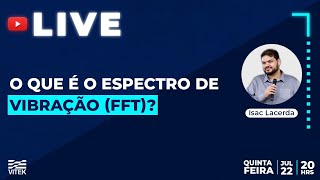 O que é o Espectro de Vibração (FFT)?