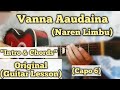 Vanna Aaudaina - Naren Limbu | Guitar Lesson | Intro & Chords | (Capo 6)