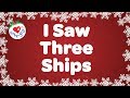 I Saw Three Ships with Lyrics | Christmas Carol & Song
