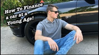 How to Finance a NEW CAR at 18 Years Old!