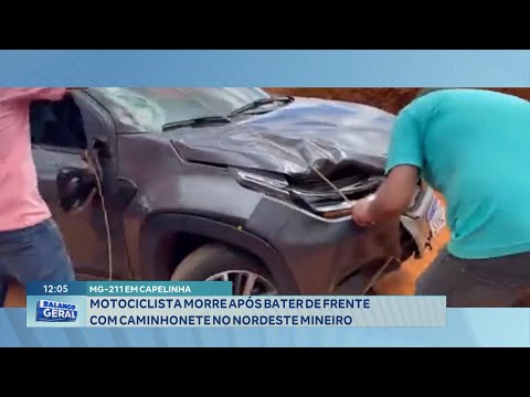 MG-211 em Capelinha: Motociclista morre após Bater de Frente com Caminhonete no Nordeste Mineiro.