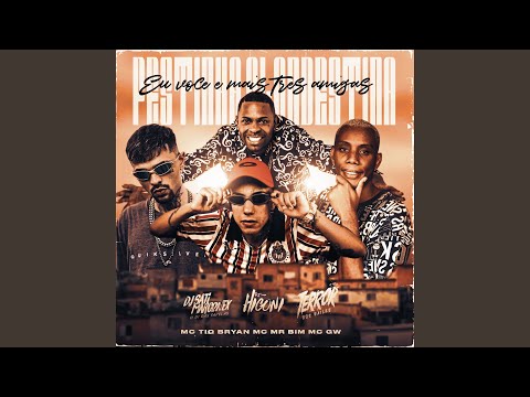 Festinha Clandestina - Eu, Você e Mais Três Amigas (feat. Mc Mr. Bim & Mc Gw)