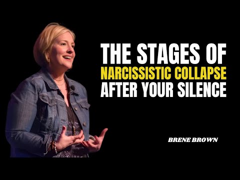 THE STAGES OF NARCISSISTIC COLLAPSE AFTER YOUR SILENCE | BRENE BROWN