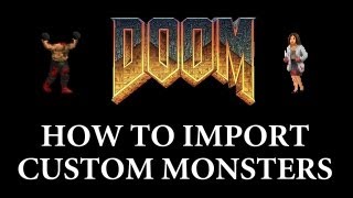 (Doom) Custom Monsters Tutorial